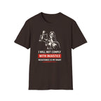 Will Not Comply With Injustice T-Shirt - Rise And Revolt