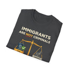 Immigrants Are Not Criminals T-Shirt - Rise And Revolt