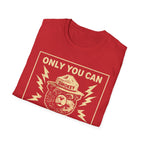 Only You Can Prevent Fascism T-Shirt - Stand Up Against Oppression - Rise And Revolt