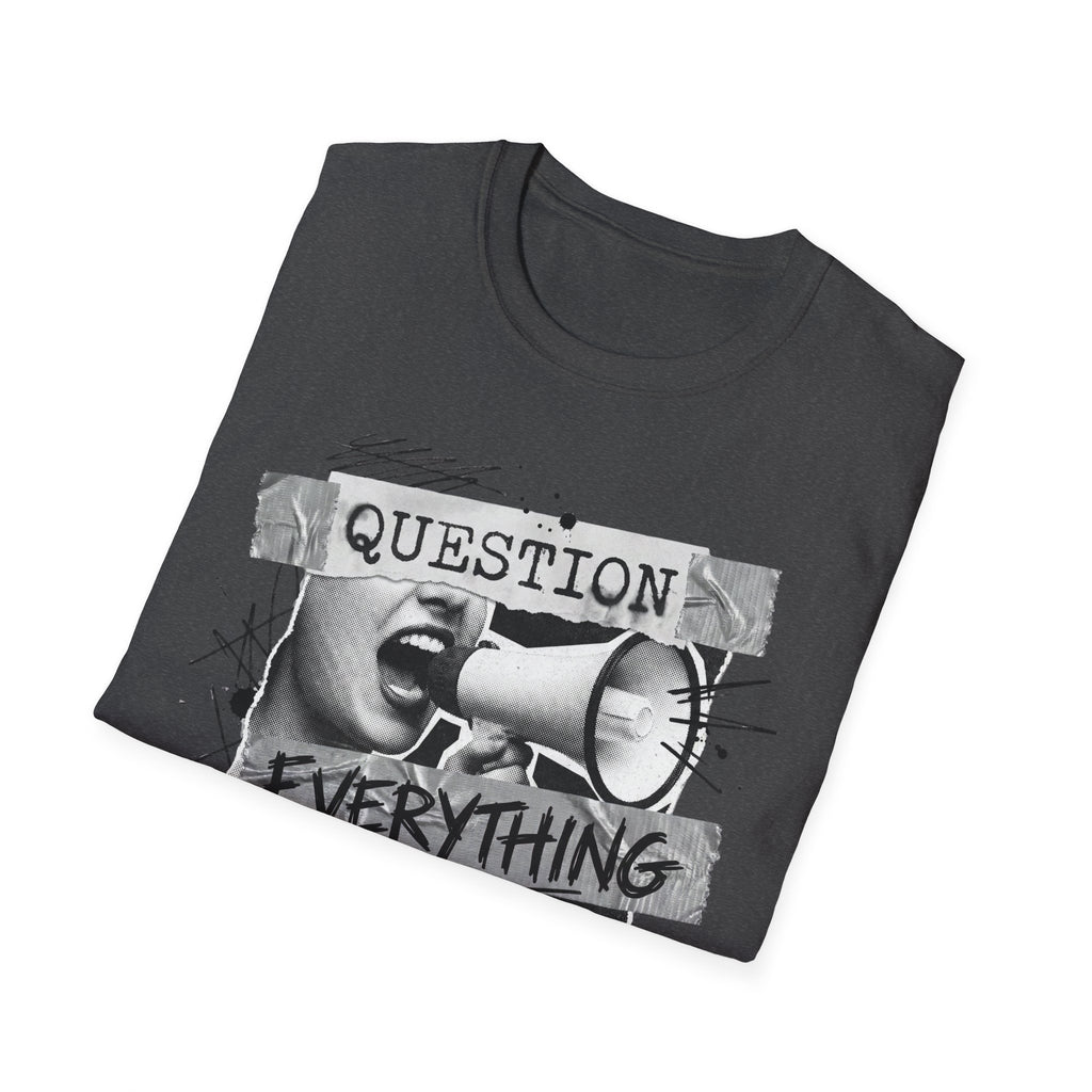 Question Everything T-Shirt - Rise And Revolt