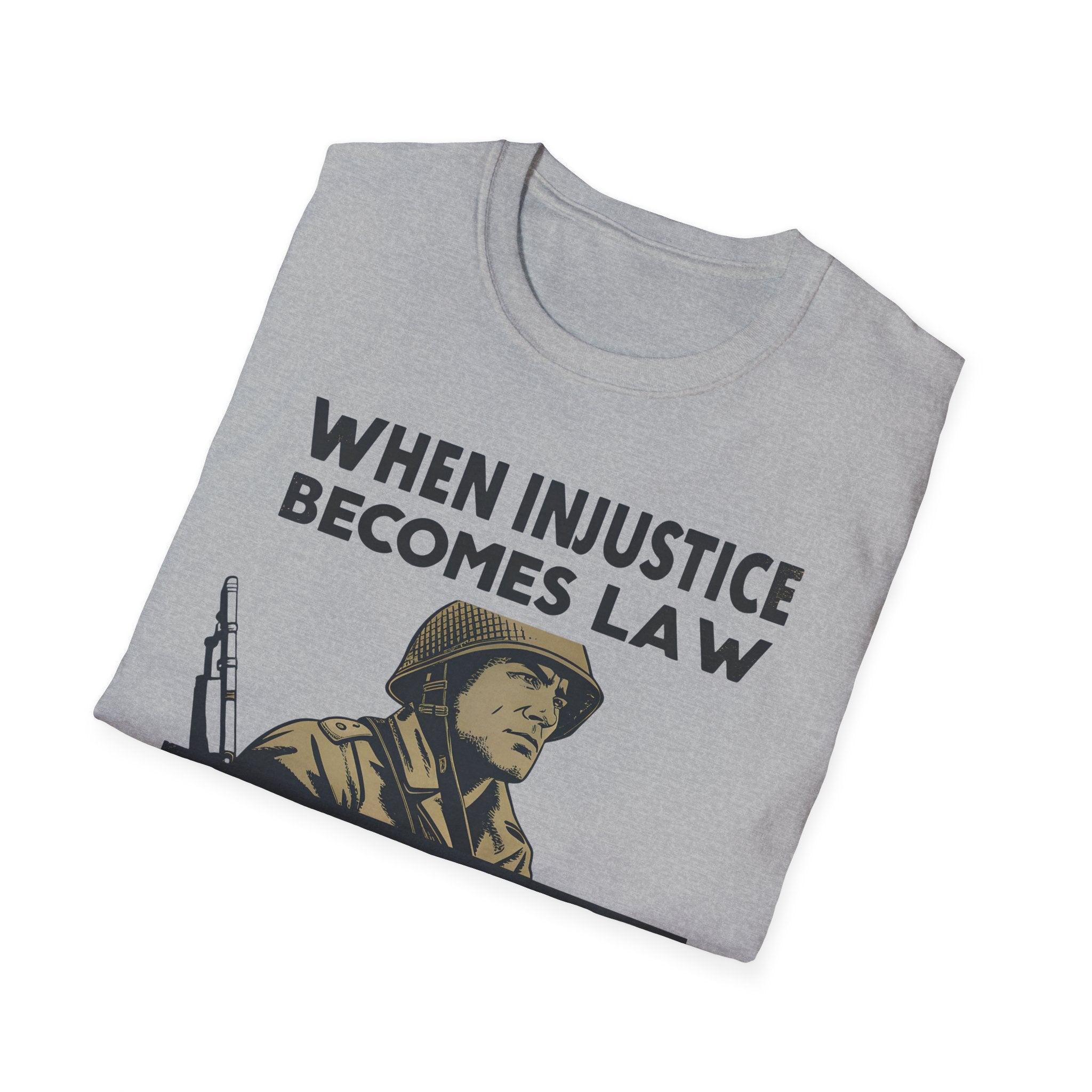 When Injustice Becomes Law Military T-Shirt - Rise And Revolt