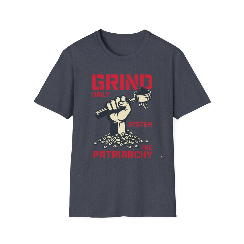 Grind Daily Patriarchy T-Shirt - Rise And Revolt