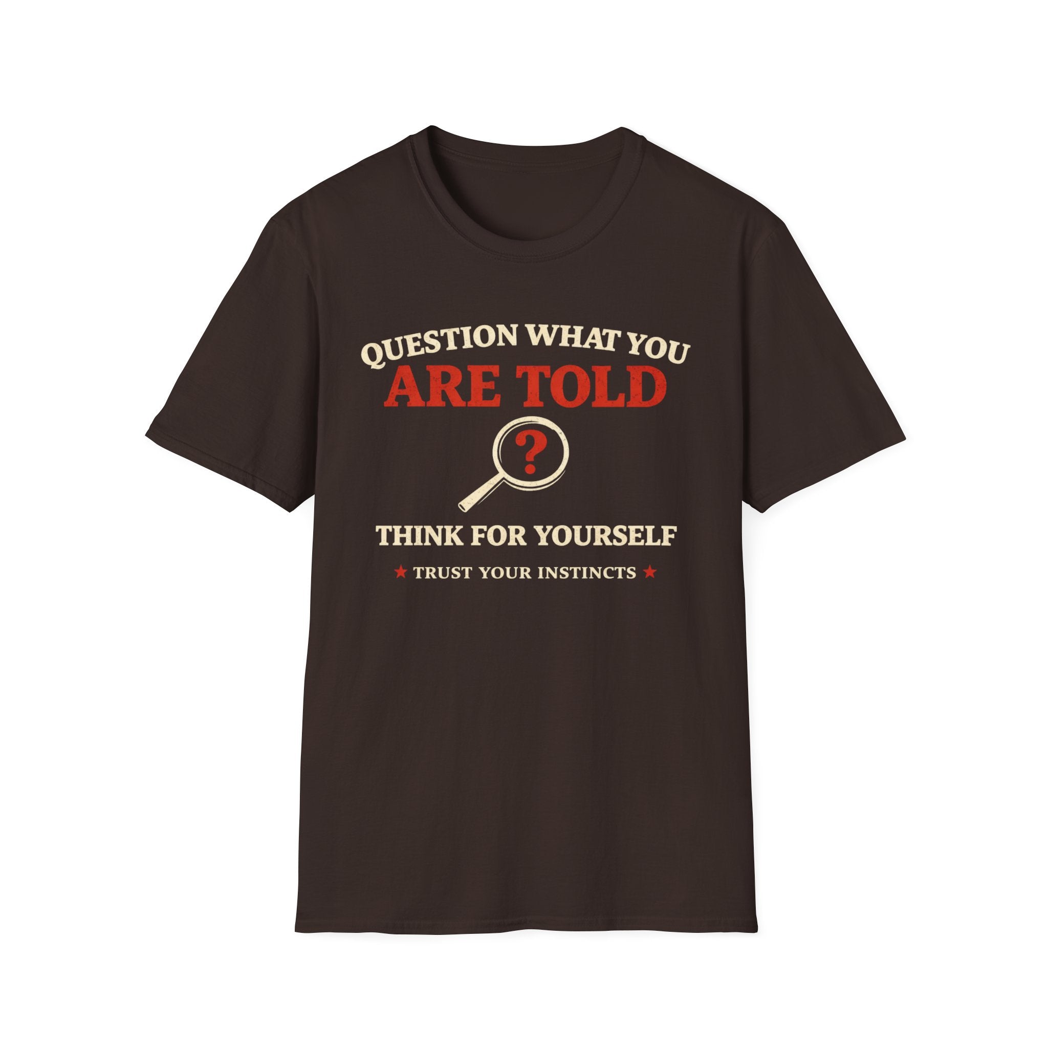 Question What You Are Told T-Shirt - Rise And Revolt