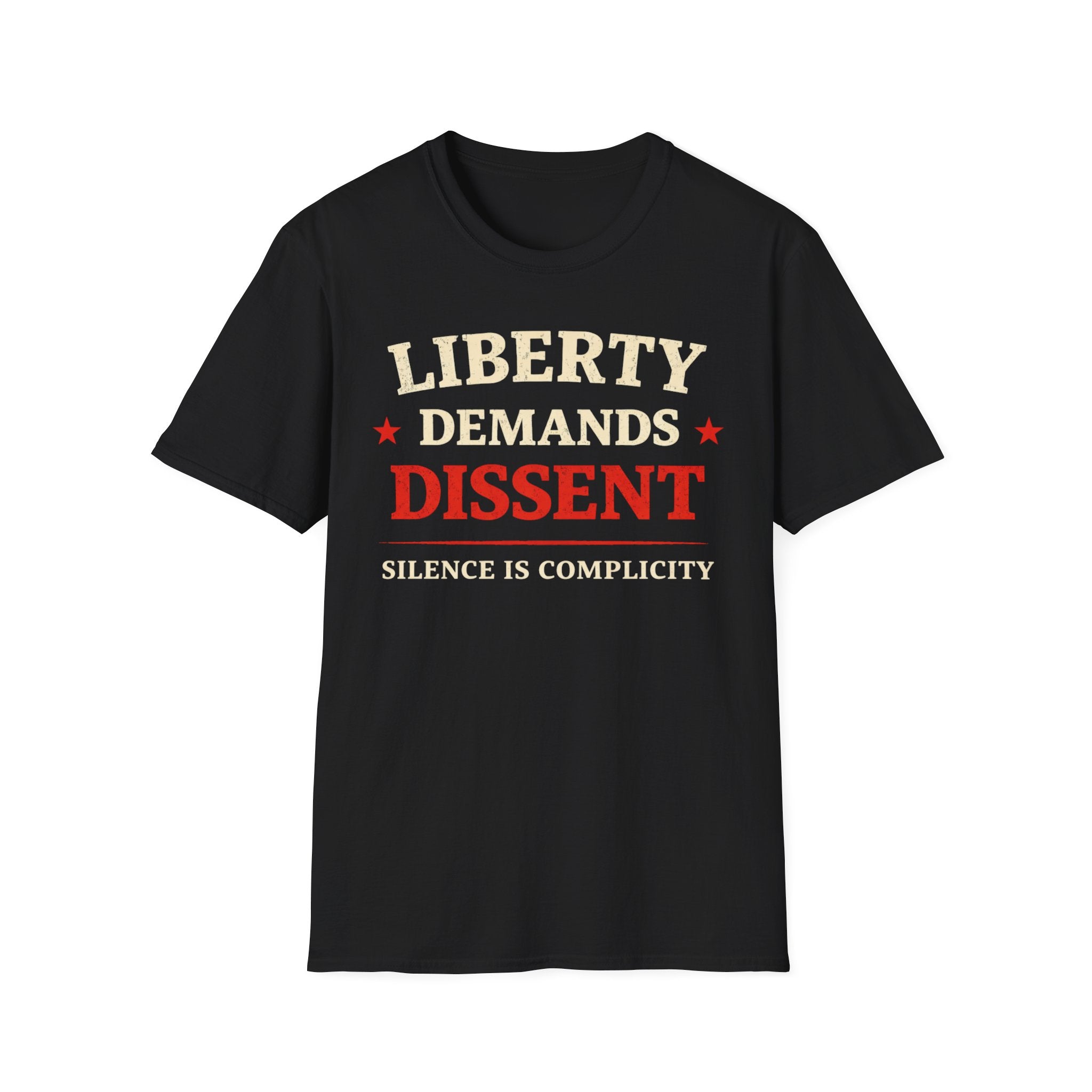 Liberty Demands Dissent Text T-Shirt - Rise And Revolt