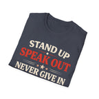 Stand Up Speak Out T-Shirt - Rise And Revolt