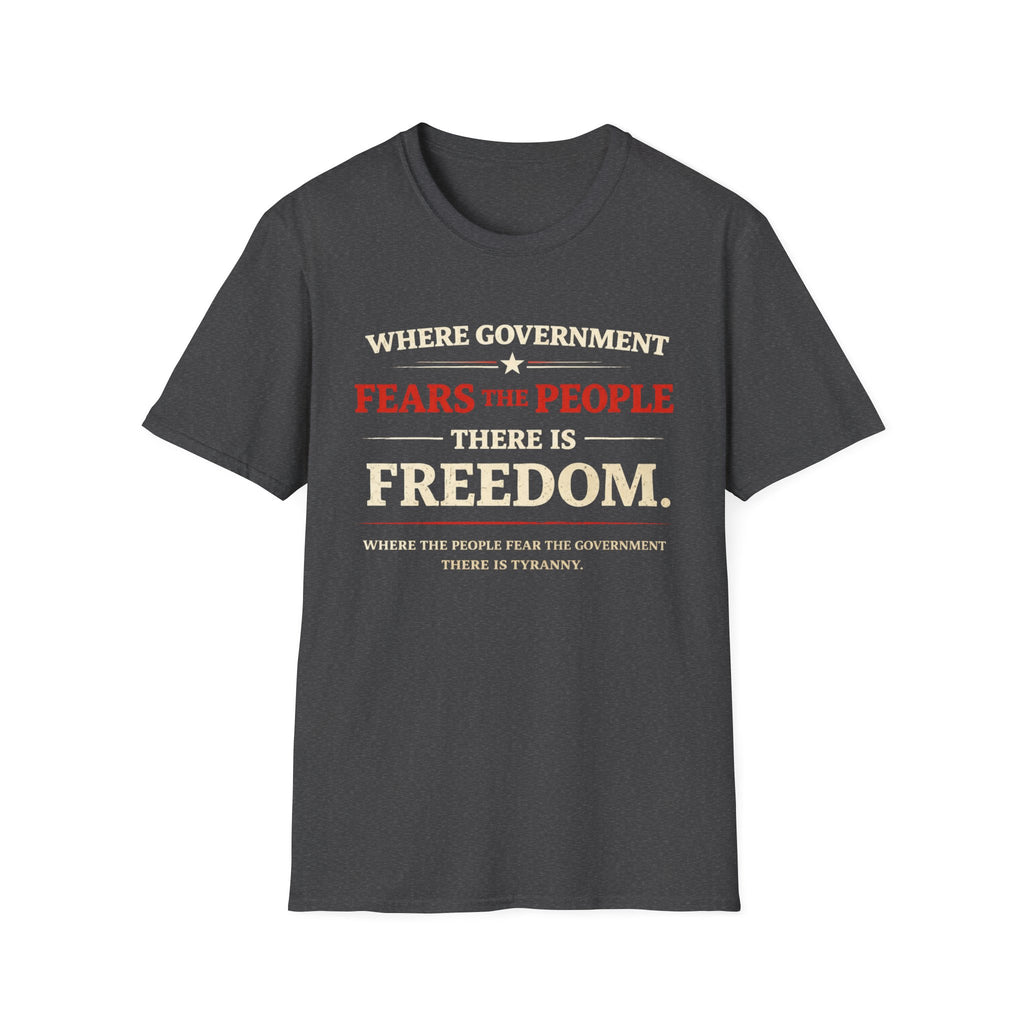 Government Fears The People T-Shirt - Rise And Revolt