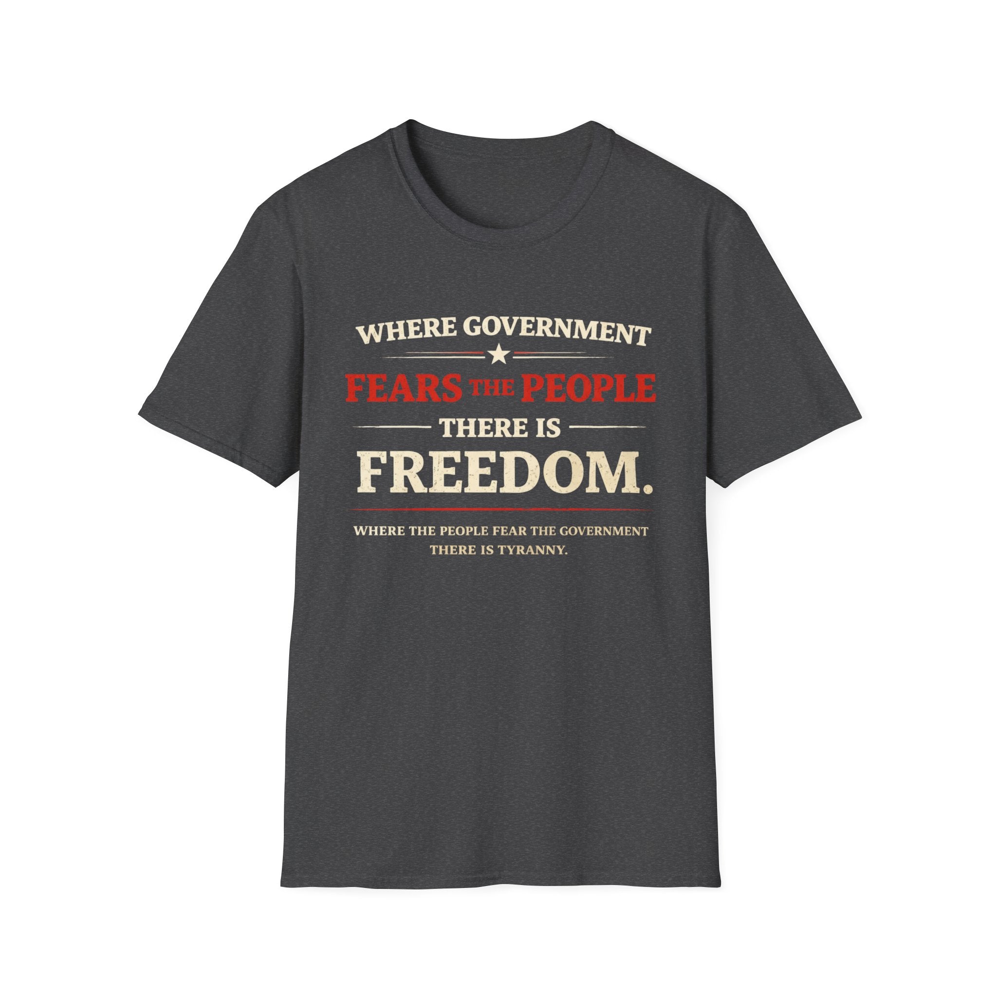 Government Fears The People T-Shirt - Rise And Revolt
