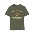 Question What You Are Told T-Shirt - Rise And Revolt