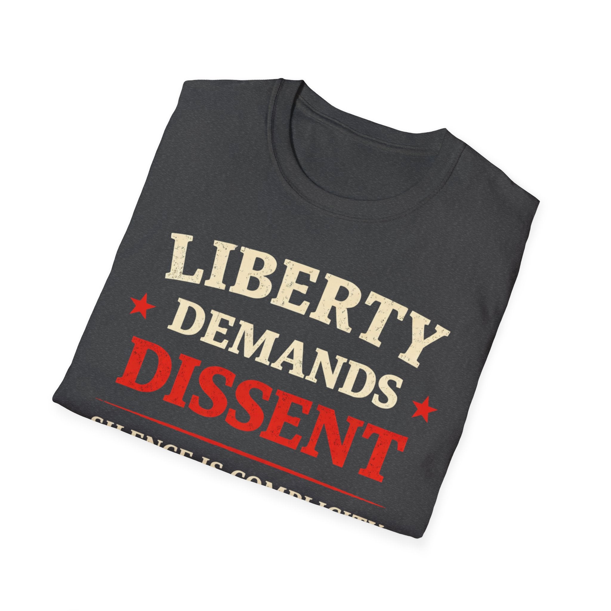 Liberty Demands Dissent Text T-Shirt - Rise And Revolt