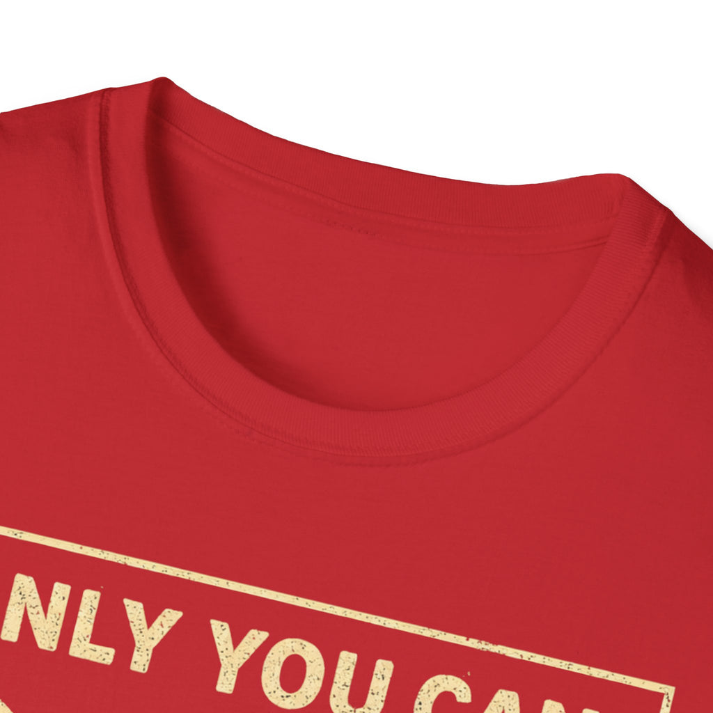 Only You Can Prevent Fascism T-Shirt - Stand Up Against Oppression - Rise And Revolt