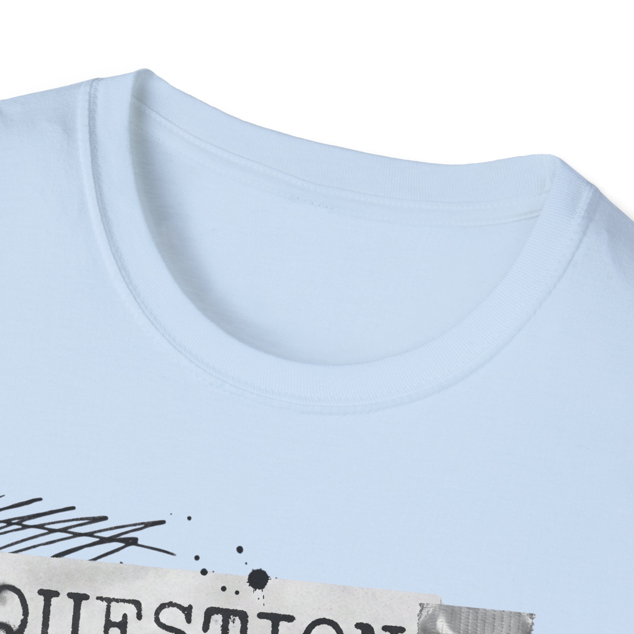 Question Everything T-Shirt - Rise And Revolt