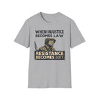 When Injustice Becomes Law Military T-Shirt - Rise And Revolt