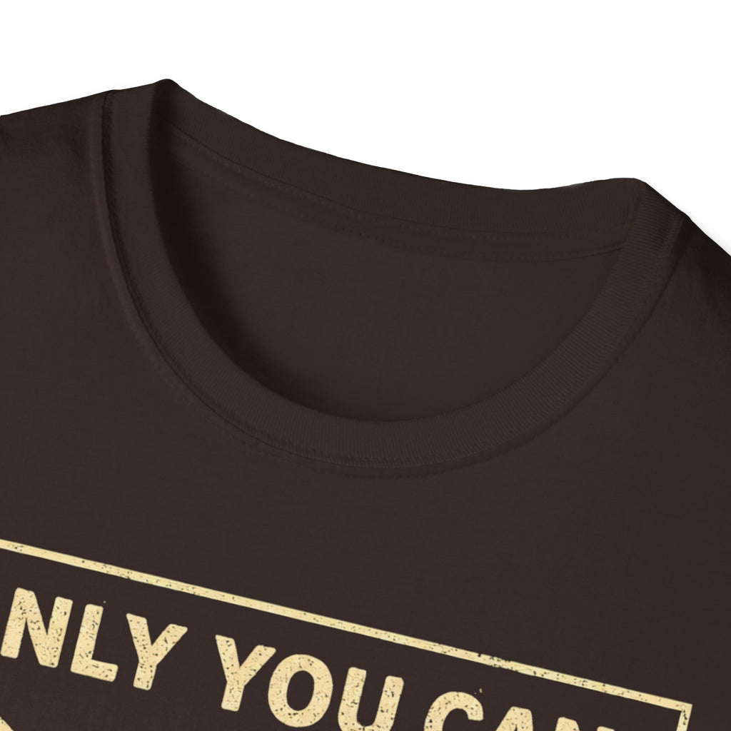 Only You Can Prevent Fascism T-Shirt - Stand Up Against Oppression - Rise And Revolt