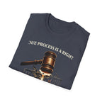 Due Process T-Shirt - Assert Your Rights in Style - Rise And Revolt