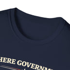 Government Fears The People T-Shirt - Rise And Revolt