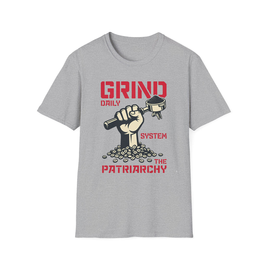 Grind Daily Patriarchy T-Shirt - Rise And Revolt