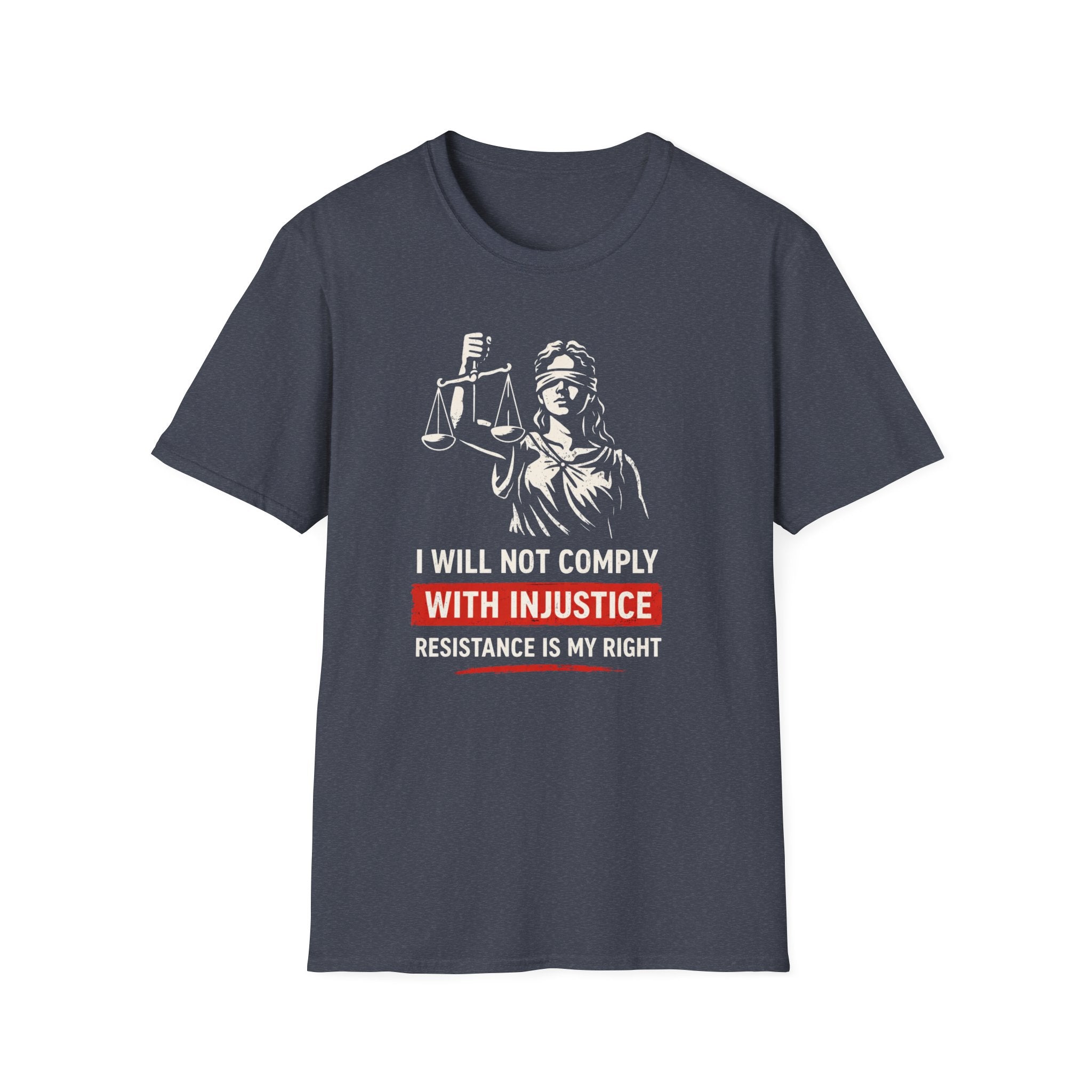 Will Not Comply With Injustice T-Shirt - Rise And Revolt