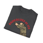 Radicalized By Ice T-Shirt - Make a Protest Statement with Style - Rise And Revolt