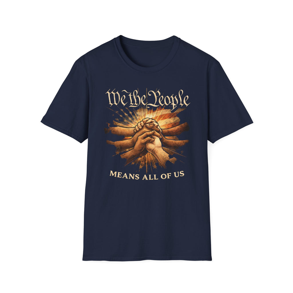 We The People Means All Of Us T-Shirt - Rise And Revolt