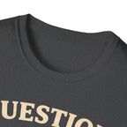 Question Authority Truth Over Tyranny T-Shirt - Rise And Revolt