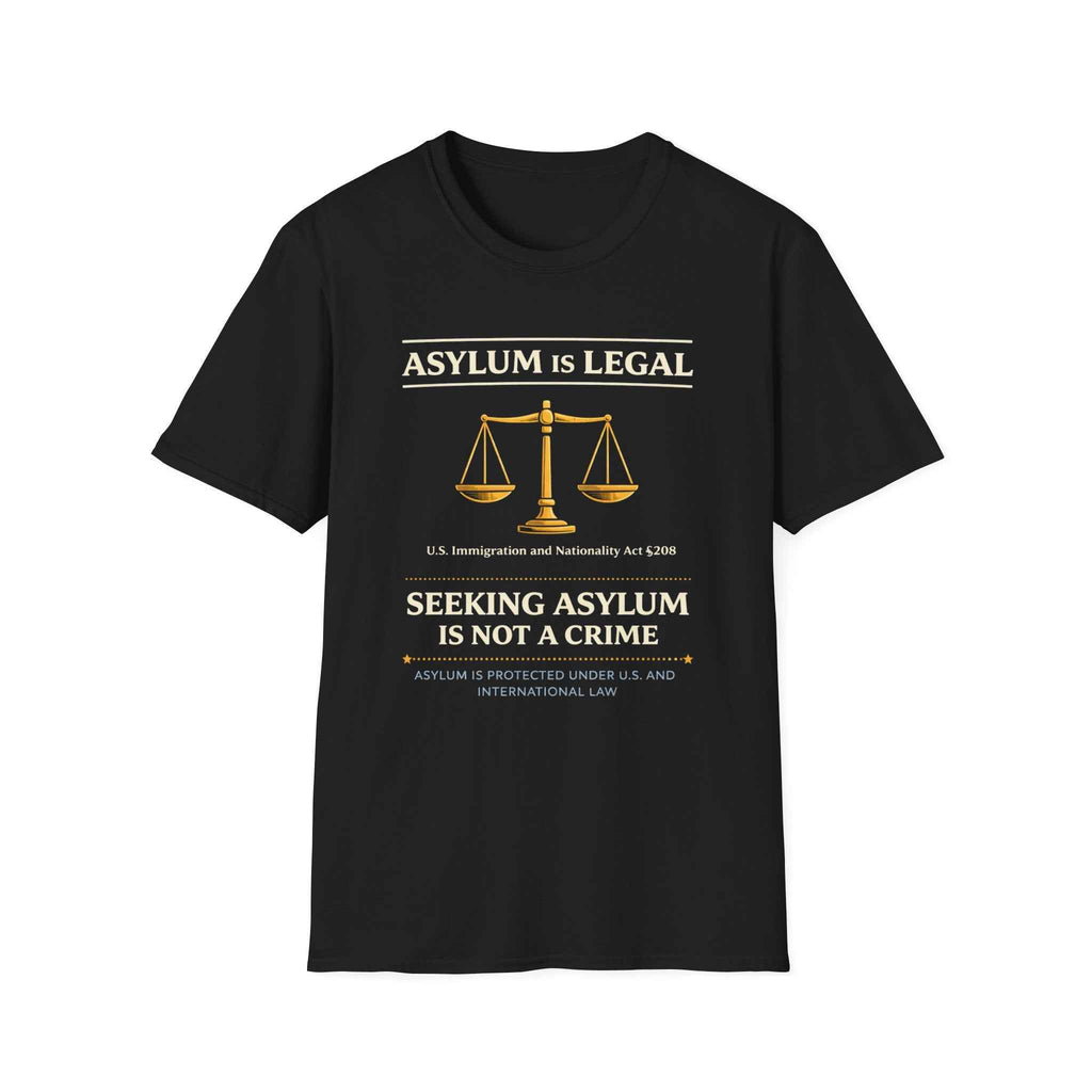 Asylum Is Legal T-Shirt