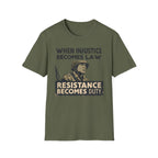 When Injustice Becomes Law Military T-Shirt - Rise And Revolt