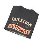 Question Authority Truth Over Tyranny T-Shirt - Rise And Revolt