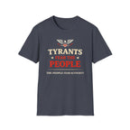 Tyrants Fear The People T-Shirt - Rise And Revolt