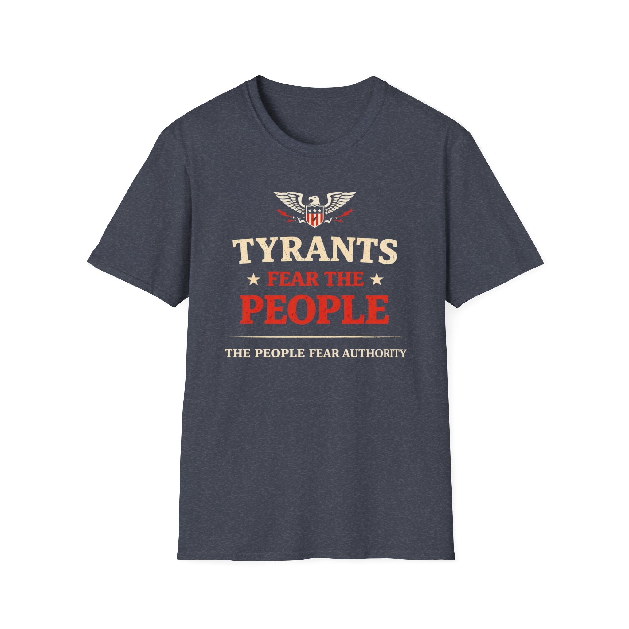 Tyrants Fear The People T-Shirt - Rise And Revolt