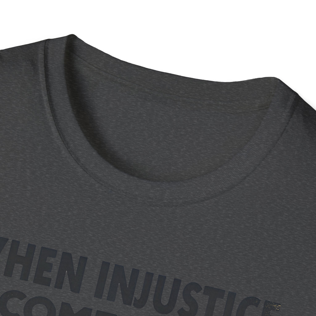 When Injustice Becomes Law Military T-Shirt - Rise And Revolt