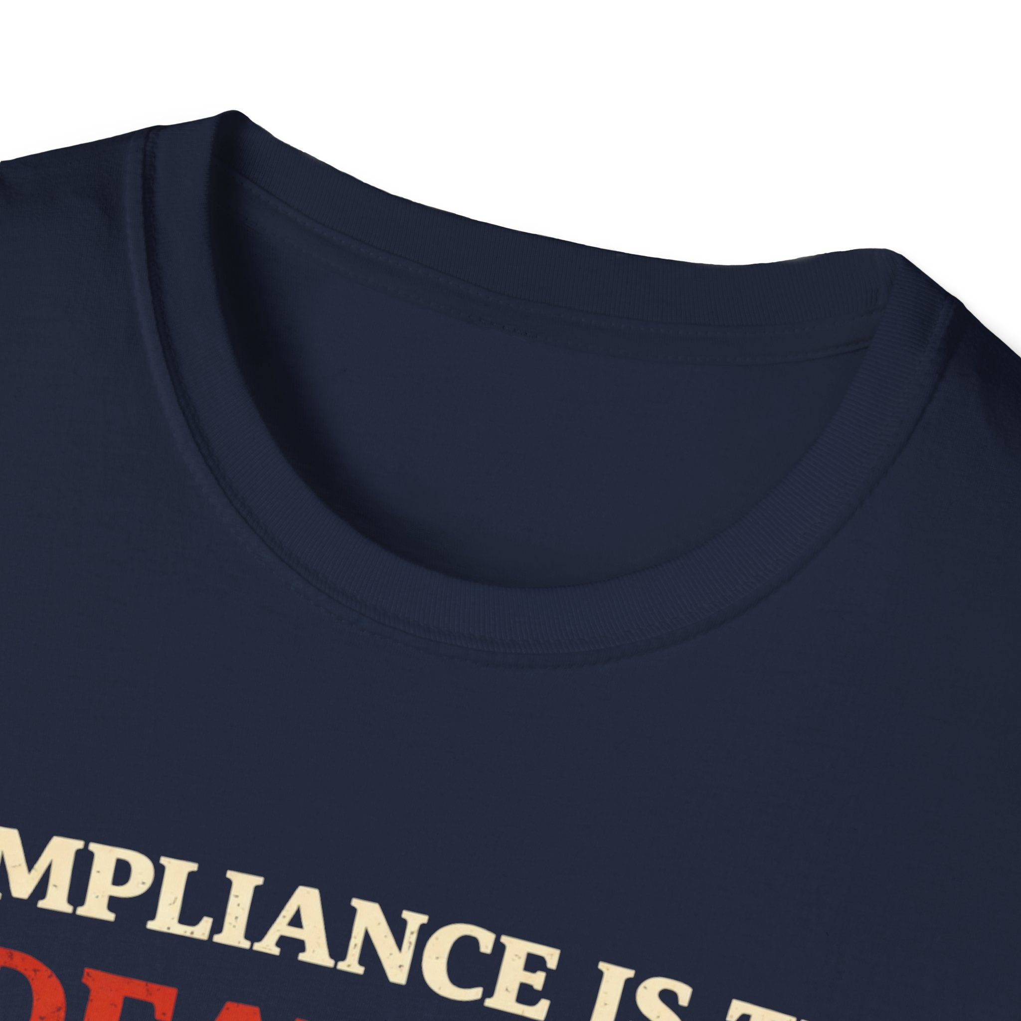 Compliance Is The Death Of Liberty T-Shirt - Rise And Revolt