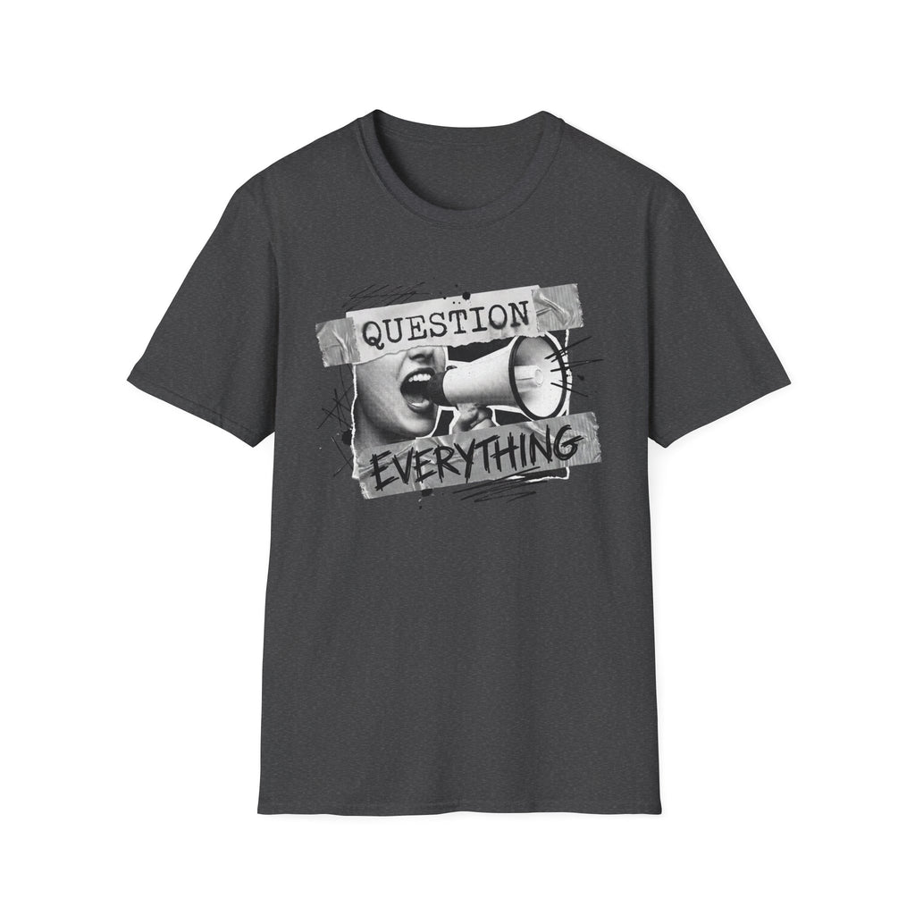 Question Everything T-Shirt - Rise And Revolt