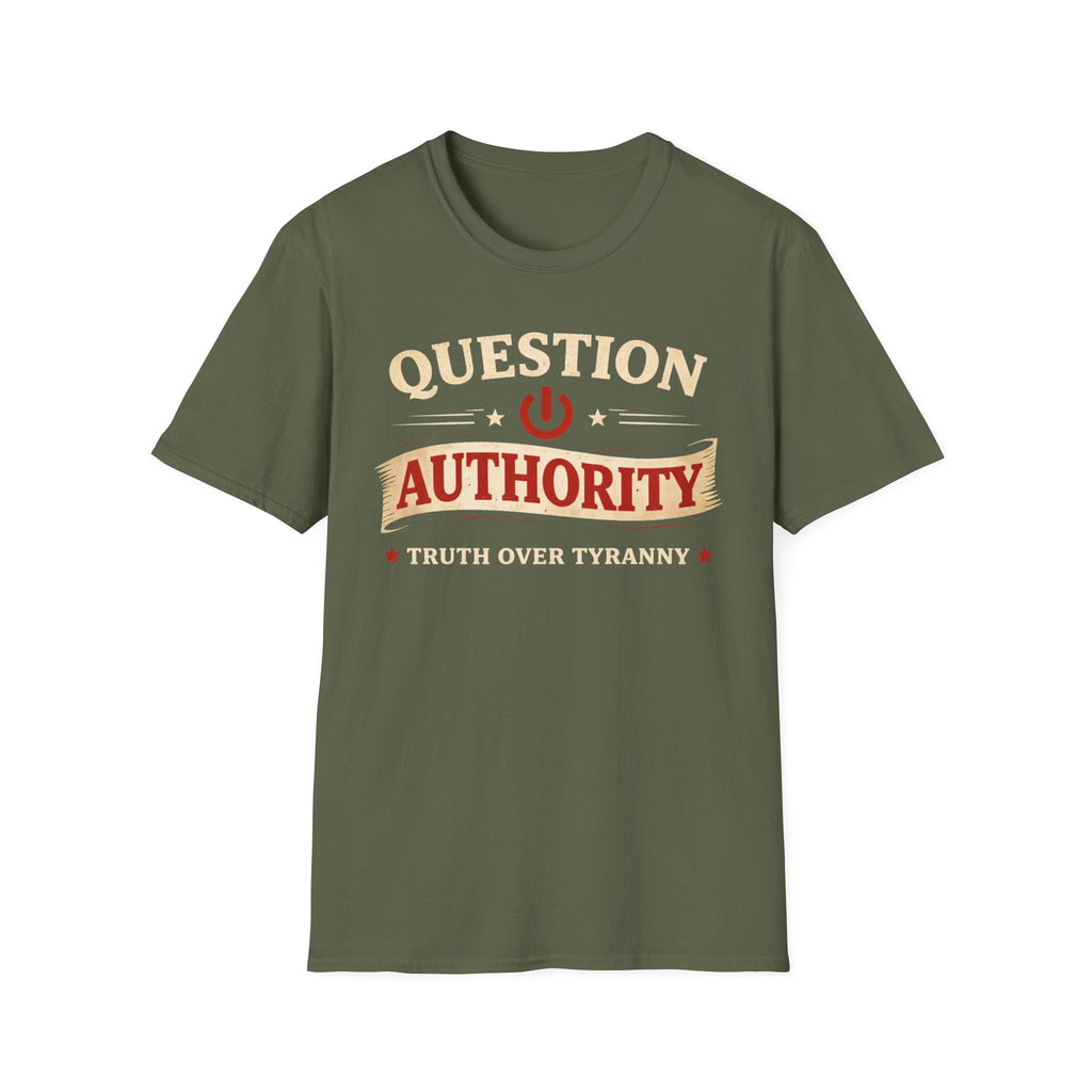Question Authority Truth Over Tyranny T-Shirt - Rise And Revolt