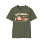 Question Authority Truth Over Tyranny T-Shirt - Rise And Revolt
