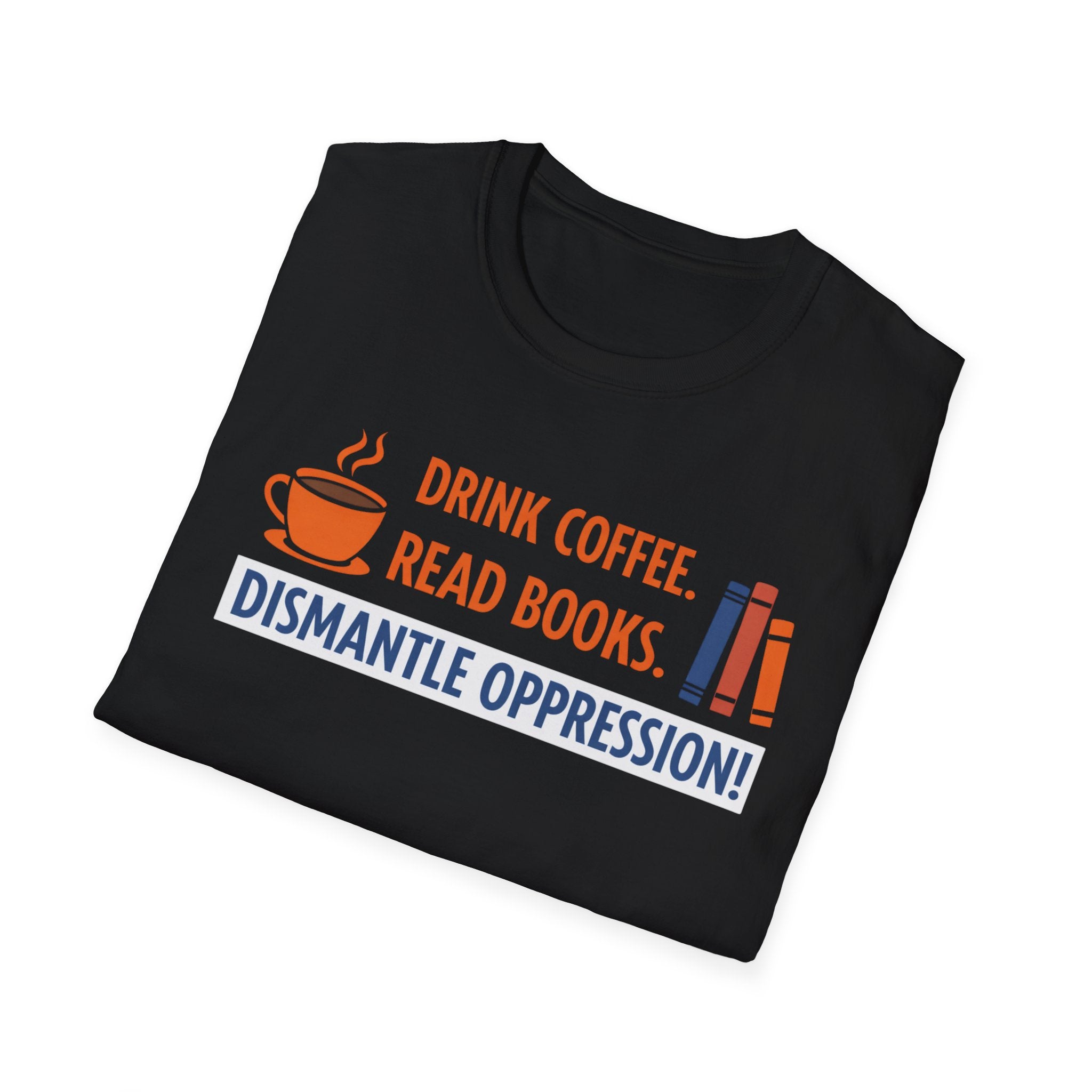 Drink Coffee Read Books T-Shirt - Rise And Revolt
