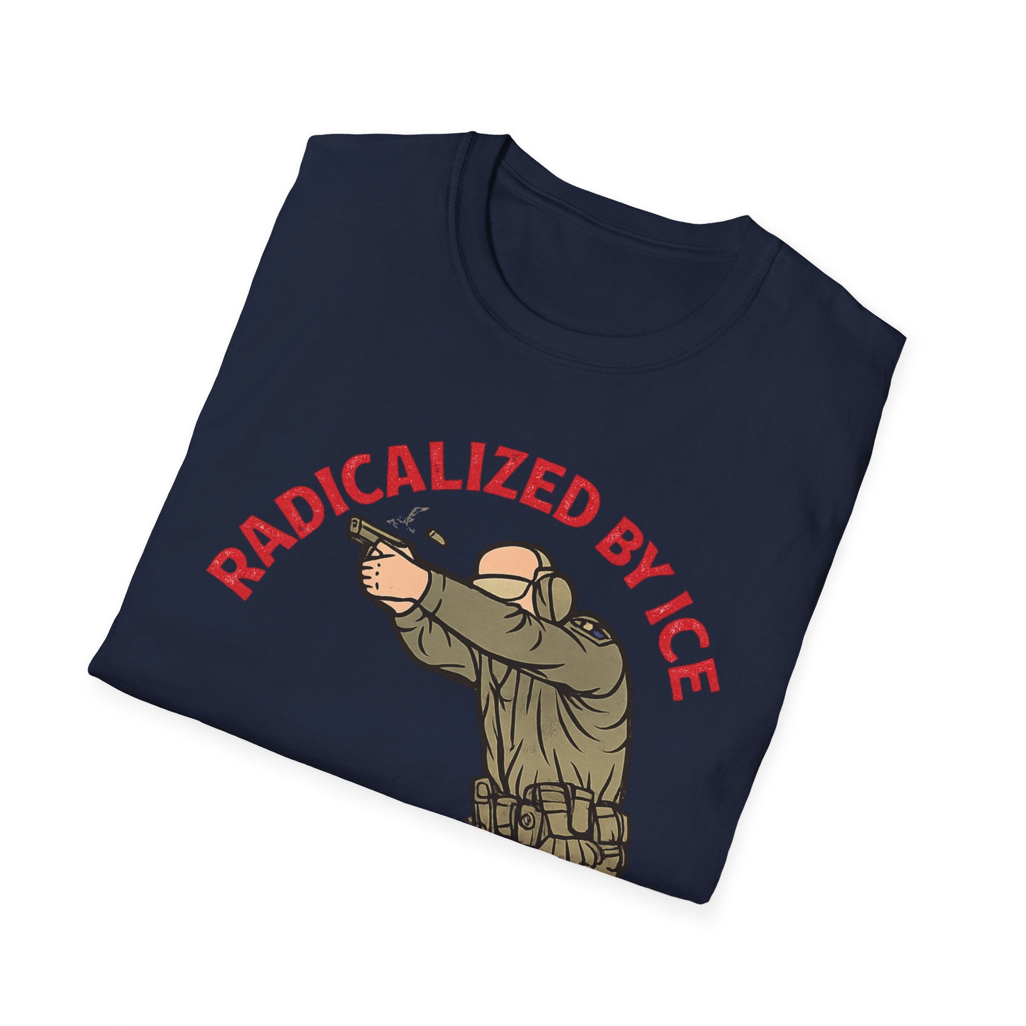 Radicalized By Ice T-Shirt - Make a Protest Statement with Style - Rise And Revolt