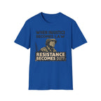 When Injustice Becomes Law Military T-Shirt - Rise And Revolt