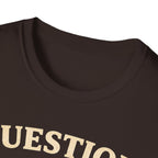 Question Authority Truth Over Tyranny T-Shirt - Rise And Revolt