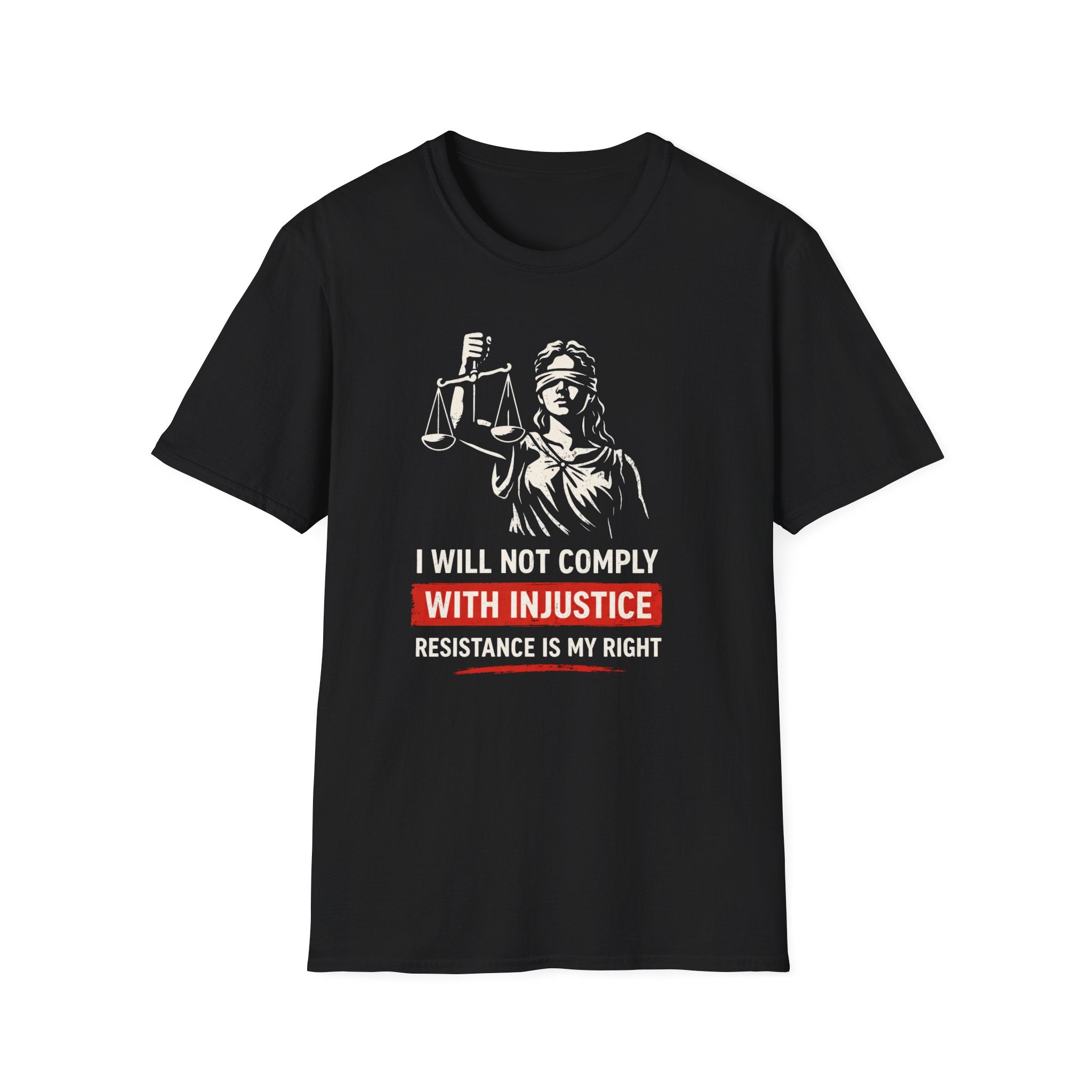Will Not Comply With Injustice T-Shirt - Rise And Revolt