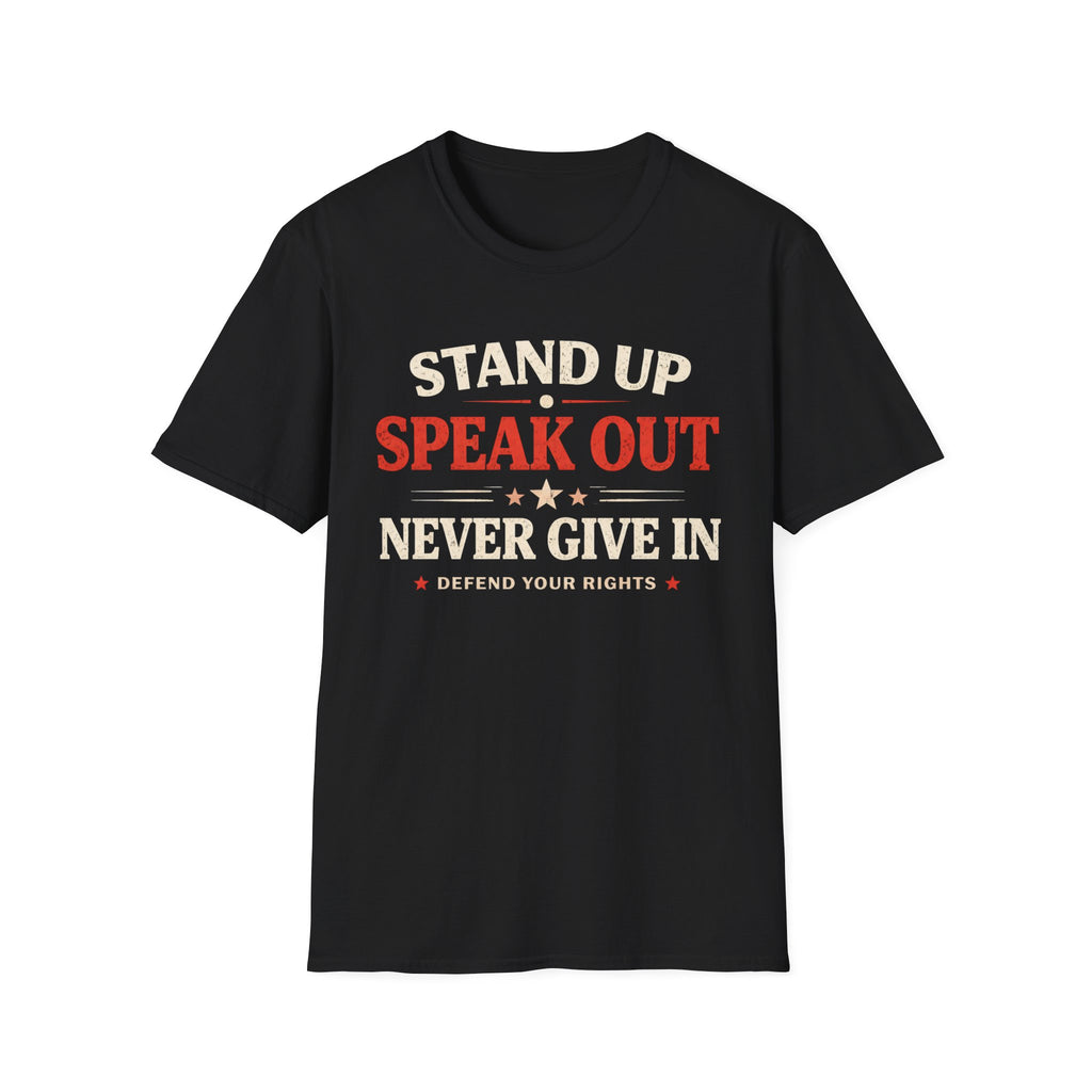Stand Up Speak Out T-Shirt - Rise And Revolt