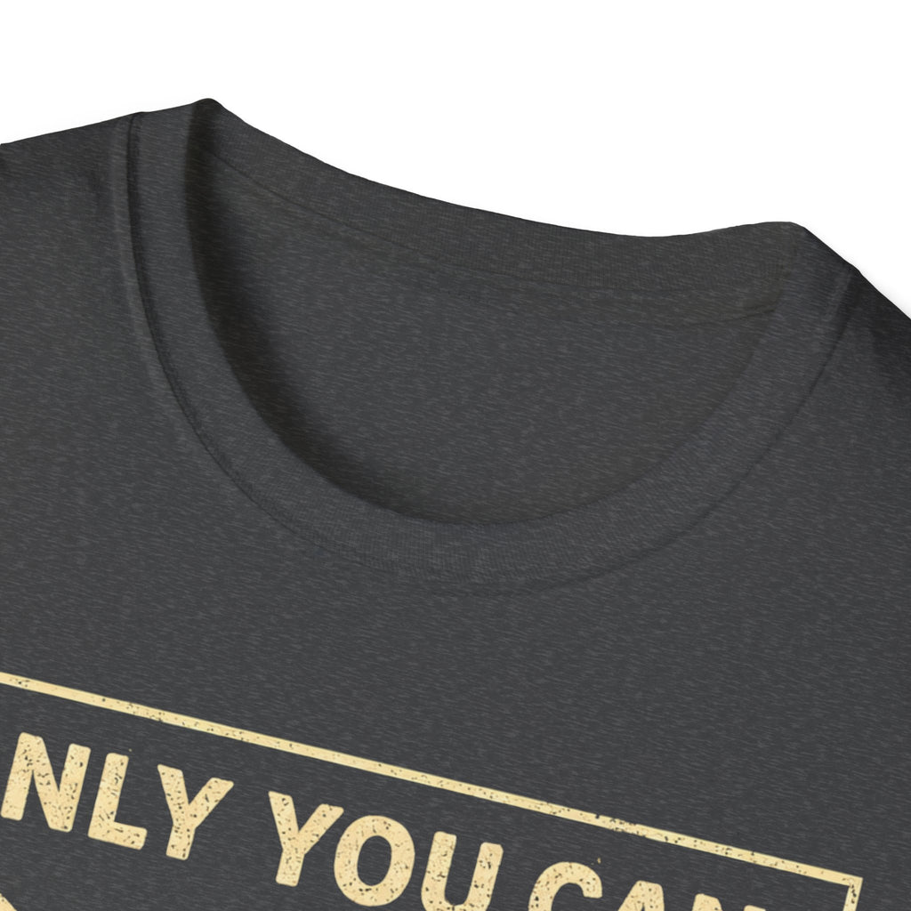 Only You Can Prevent Fascism T-Shirt - Stand Up Against Oppression - Rise And Revolt