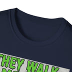 They Walk Among Us T-Shirt - Rise And Revolt