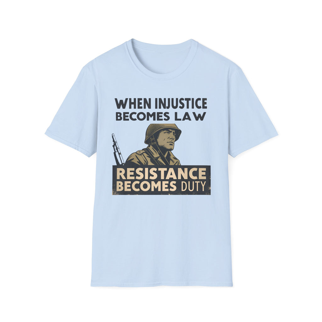 When Injustice Becomes Law Military T-Shirt - Rise And Revolt