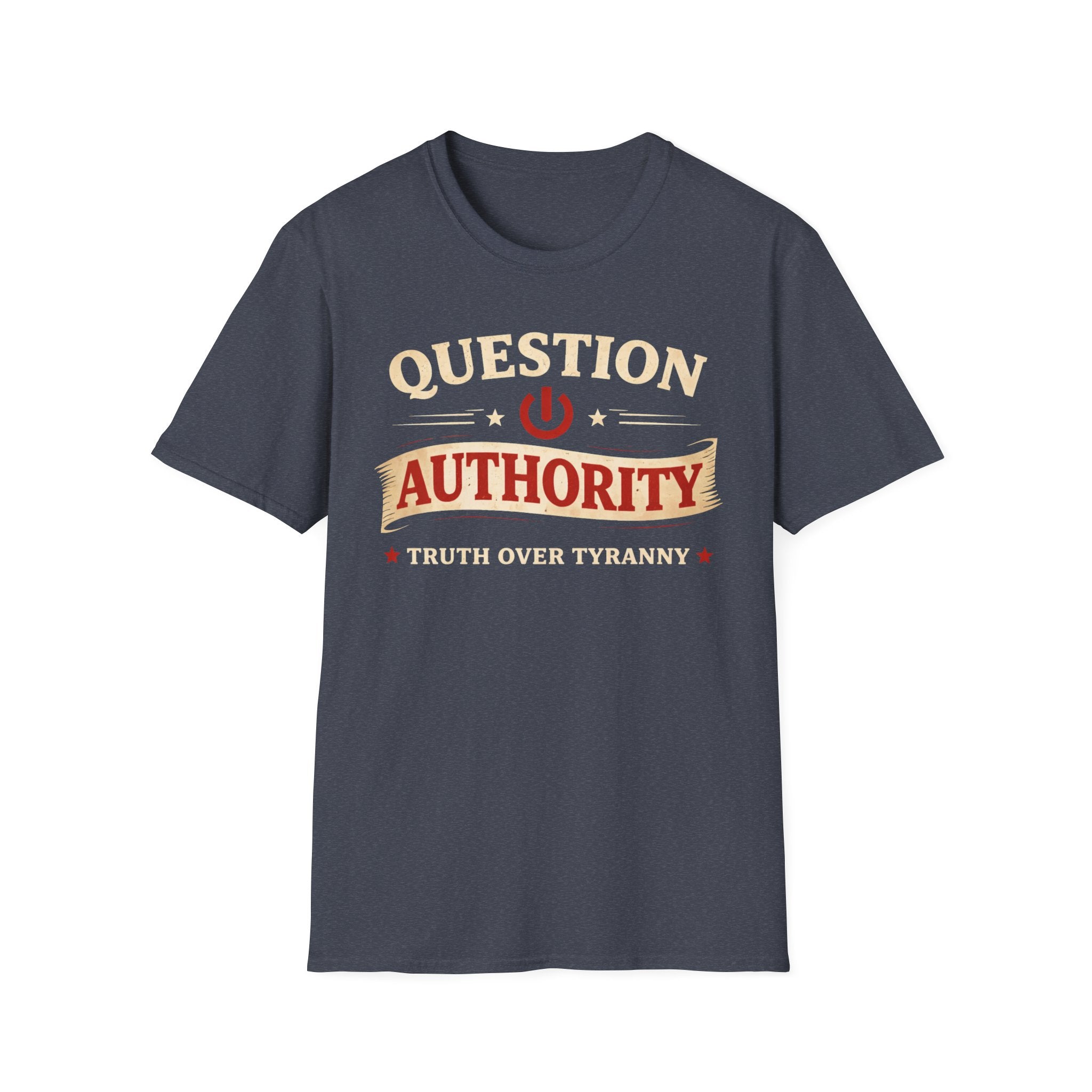 Question Authority Truth Over Tyranny T-Shirt - Rise And Revolt
