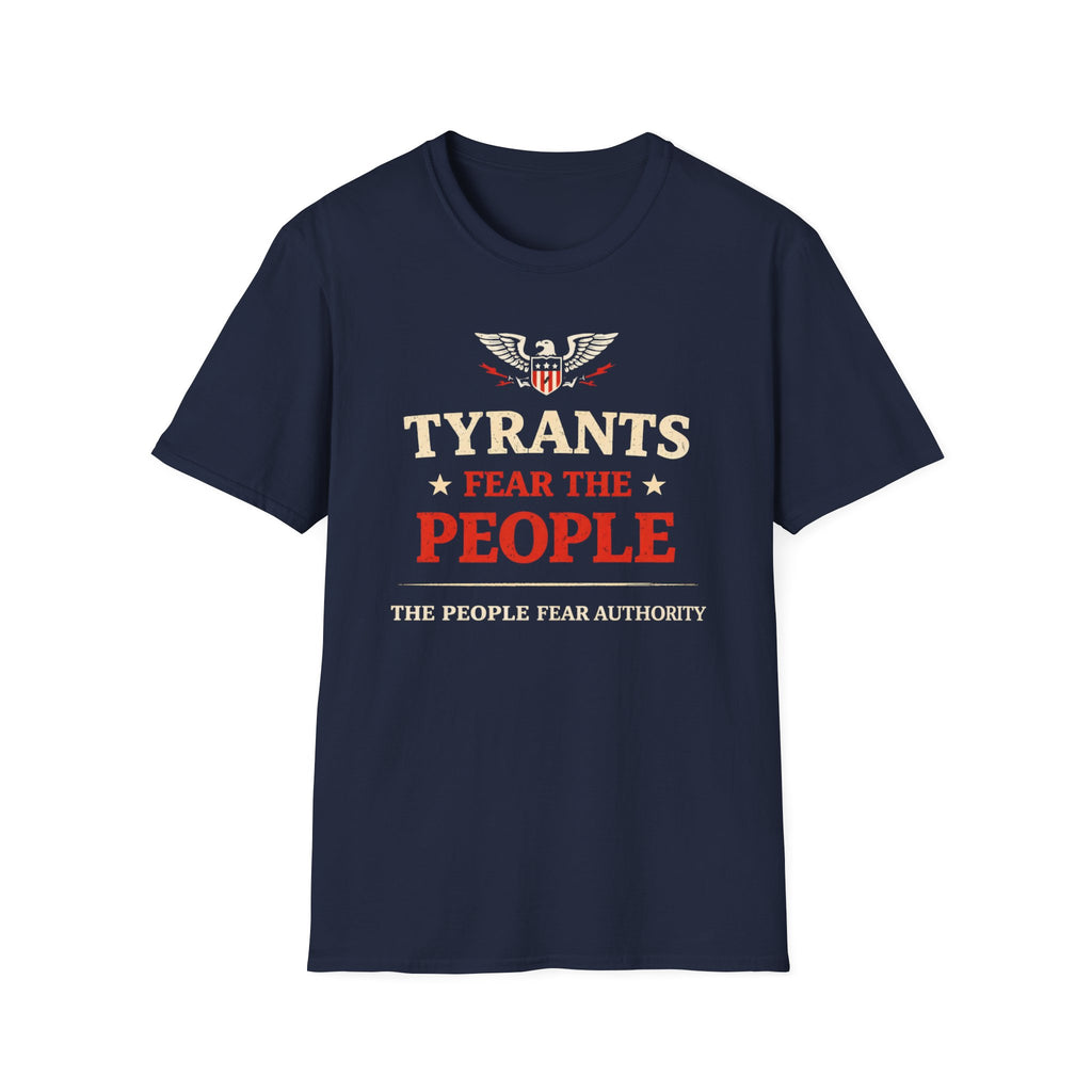 Tyrants Fear The People T-Shirt - Rise And Revolt