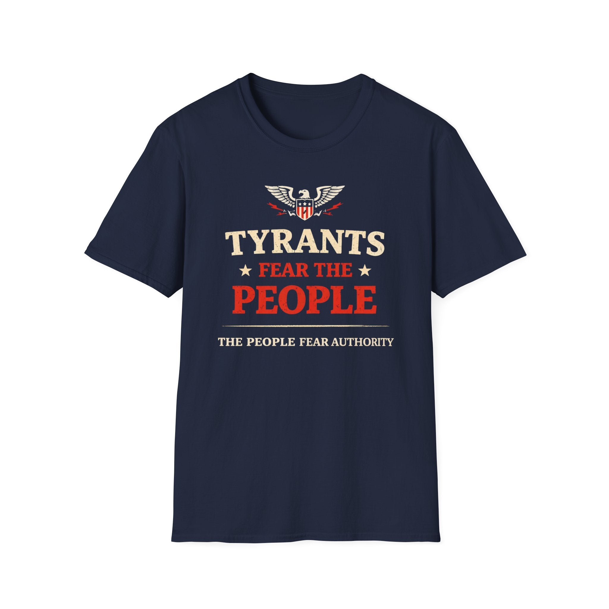 Tyrants Fear The People T-Shirt - Rise And Revolt