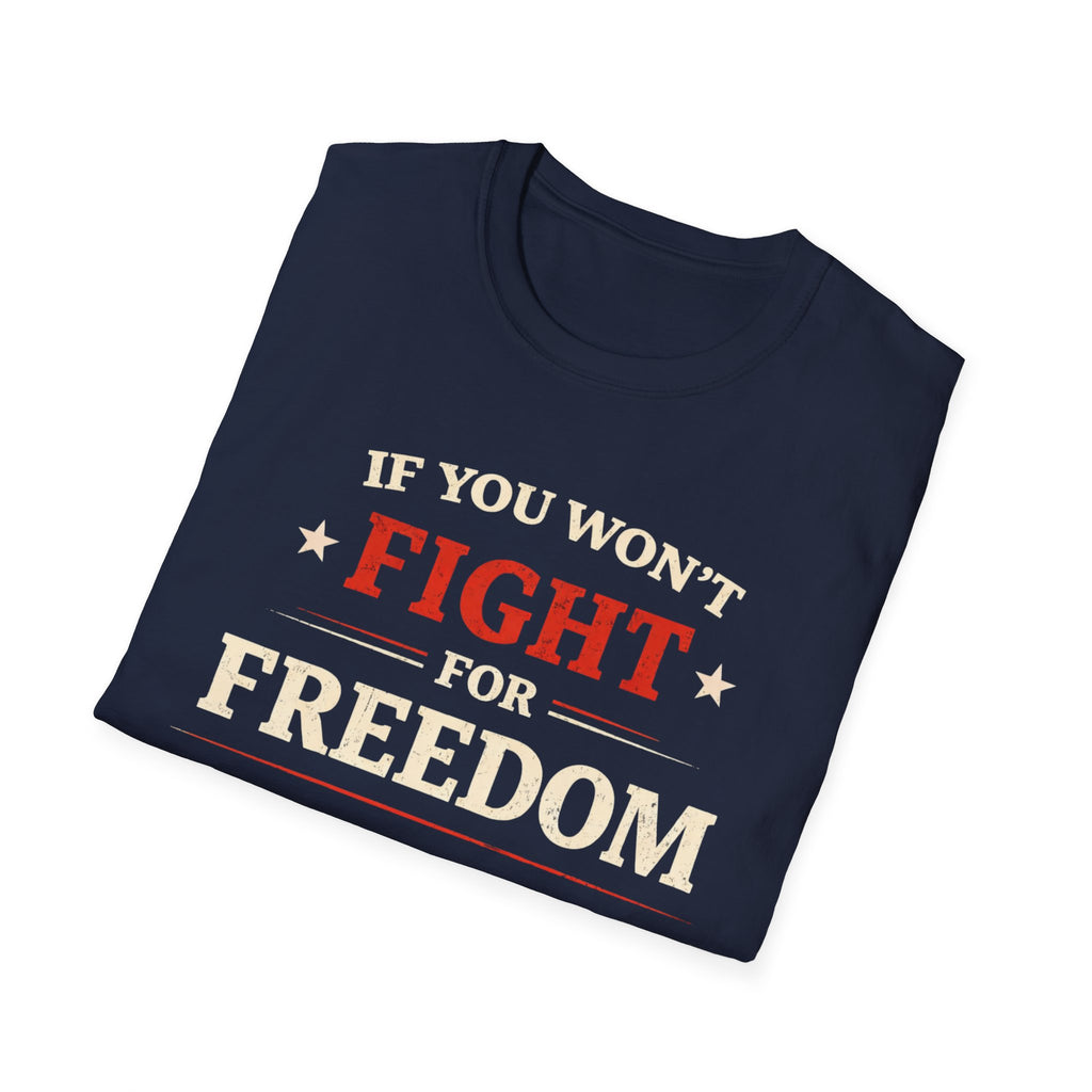 Fight For Freedom T-Shirt - Rise And Revolt