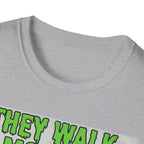 They Walk Among Us T-Shirt - Rise And Revolt