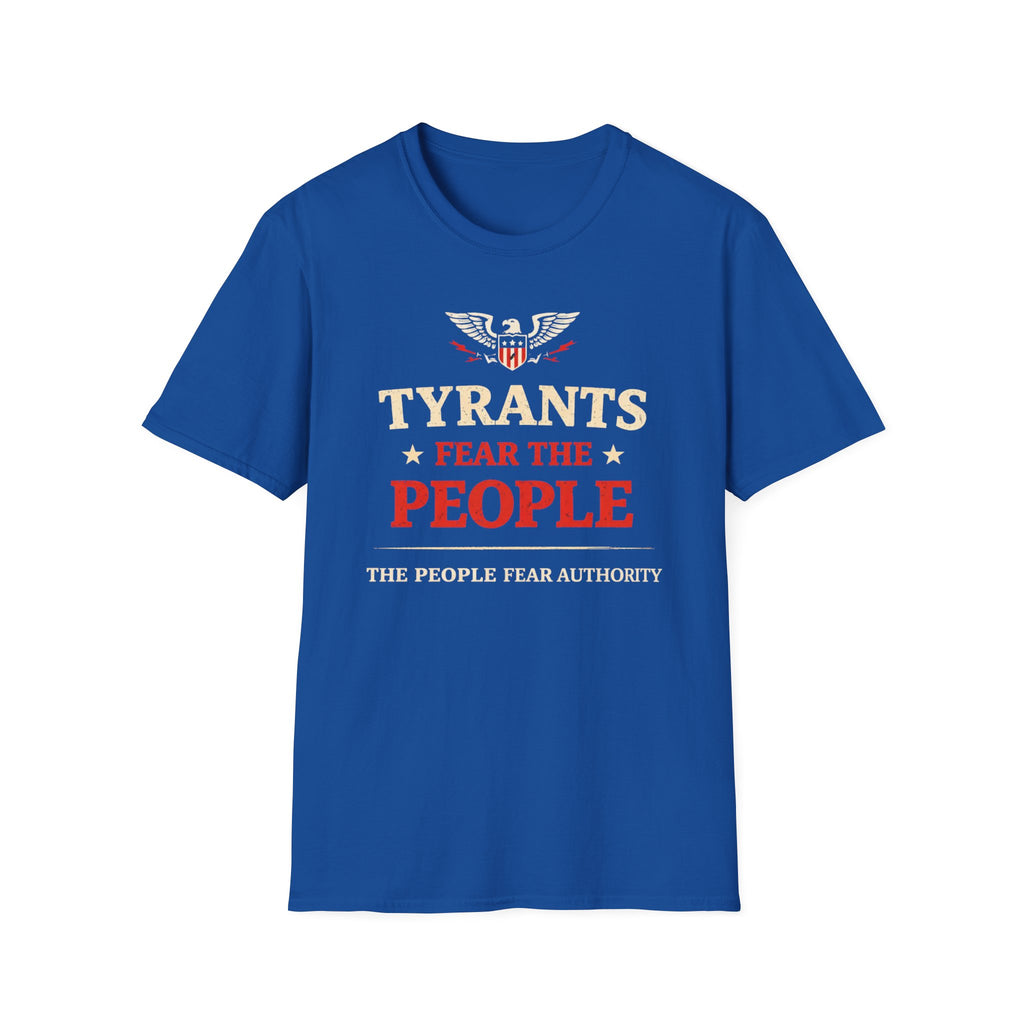 Tyrants Fear The People T-Shirt - Rise And Revolt