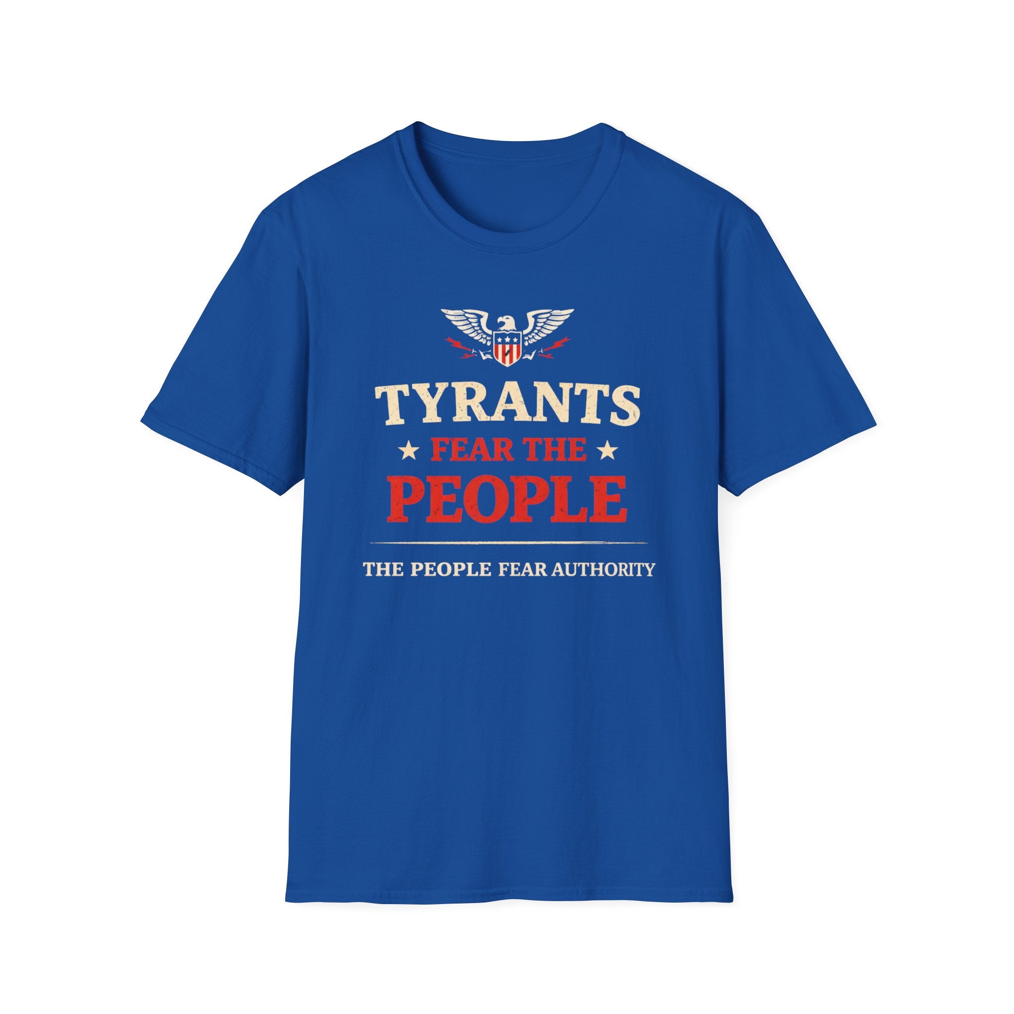 Tyrants Fear The People T-Shirt - Rise And Revolt
